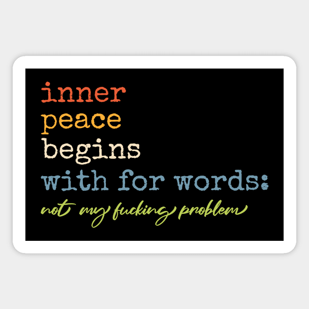 Inner Peace Begins With Four Words Magnet by Point Shop